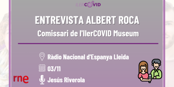 Entrevista a Albert Roca, comissari d’IlerCOVID Museum